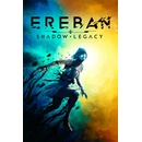 Ereban: Shadow Legacy