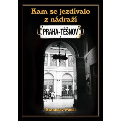 Kam se jezdívalo z nádraží Praha-Těšnov