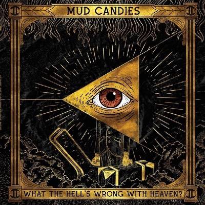 Mud Candies - What The Hell Is Wrong With Heaven (LP) (4250019904325)