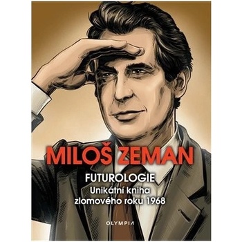 Futurologie - Unikátní kniha zlomového roku 1968 - Miloš Zeman