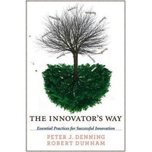 The Innovator´s Way : Essential Practices for Successful Innovation