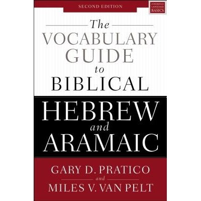"The Vocabulary Guide to Biblical Hebrew and Aramaic: Second Edition" - "" ("Pratico Gary D.")(Paperback)