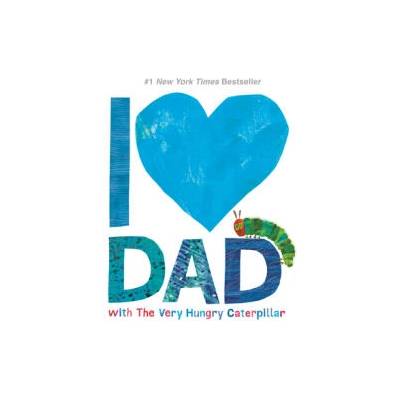 I Love Dad with The Very Hungry Caterpillar | Eric Carle