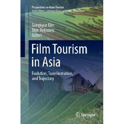Film Tourism in Asia | Sangkyun Kim, Stijn Reijnders