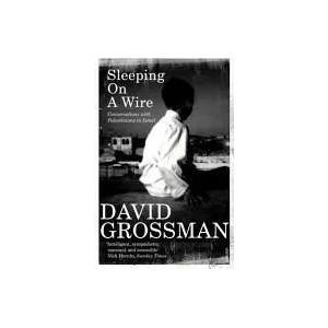 Sleeping on a Wire | David Grossman (2010)
