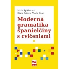 Moderná gramatika španielčiny s cvičeniami - Mária Spišiaková, Diana P. V. Cano