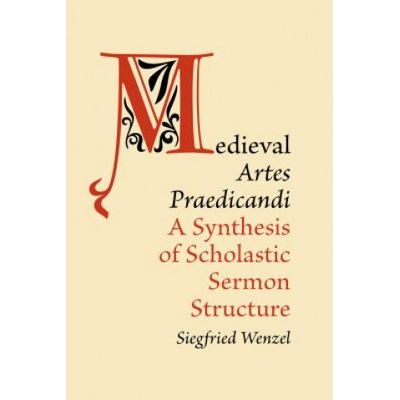 Medieval 'Artes Praedicandi' | Siegfried Wenzel