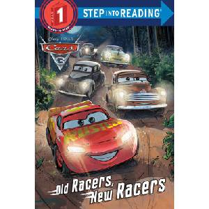 Old Racers, New Racers (Disney/Pixar Cars 3) | Rh Disney, Rh Disney (ISBN: 9780736438049)