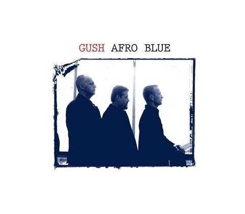 Gush - Afro Blue CD