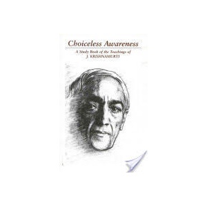 Choiceless Awareness | J. Krishnamurti (ISBN: 9781888004045)