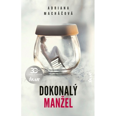 Dokonalý manžel - Adriana Macháčová