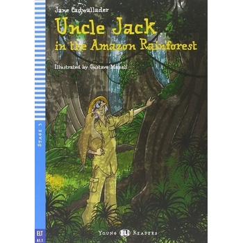 Uncle Jack and the Amazon Rainforest - Jane Cadwallader