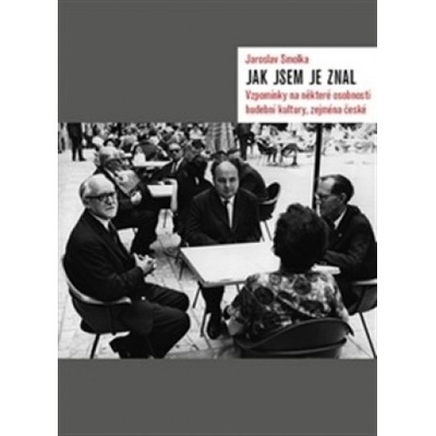 Jak jsem je znal - Jaroslav Smolka