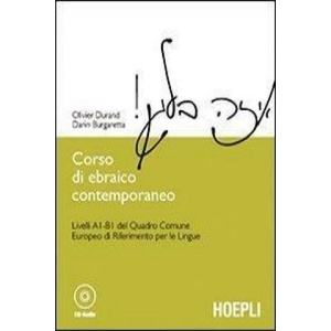 Corso di ebraico contemporaneo. Livelli A1-B1 del quadro comune europeo di riferimento per le lingue. Con CD-ROM | Dario Burgaretta, Olivier Durand (ISBN: 9788820357030)