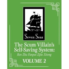 The Scum Villains Self-Saving System: Ren Zha Fanpai Zijiu Xitong Novel Vol. 2