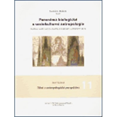 Panoráma biologické a sociokulturní antropologie 11. -- Tibet z antropologické perspektivy - Malina Jaroslav