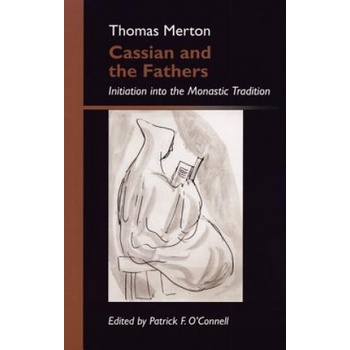 Cassian and the Fathers | Thomas Merton
