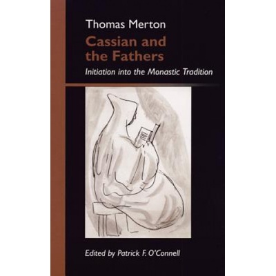 Cassian and the Fathers | Thomas Merton