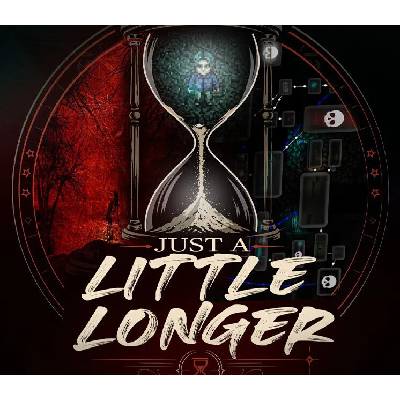 Just a Little Longer