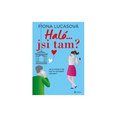 Haló...jsi tam? - Fiona Lucas