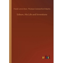 Edison, His Life and Inventions