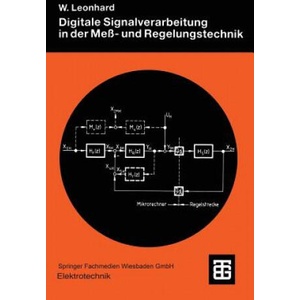Digitale Signalverarbeitung in der Meßtechnik und Regelungstechnik | Werner Leonhard (ISBN: 9783519161202)