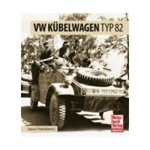 VW Kübelwagen Typ 82 | Janusz Piekalkiewicz (ISBN: 9783613037687)