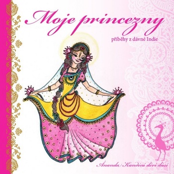 Moje princezny - příběhy z dávné Indie: Ánanda Kandiní déví dásí