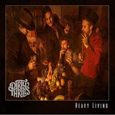 DIRTY THRILLS - HEAVY LIVING LTD LP