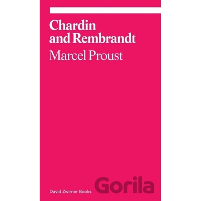 Chardin and Rembrandt Proust Marcel