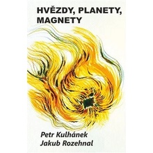 Hvězdy, planety, magnety - Petr Kulhánek