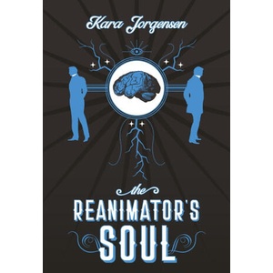 The Reanimator's Soul | Kara Jorgensen (ISBN: 9798863897707)