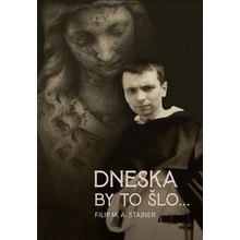 Dneska by to šlo