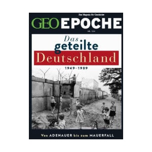 GEO Epoche 126/2024 - Das geteilte Deutschland | Katharina Schmitz (ISBN: 9783652015066)