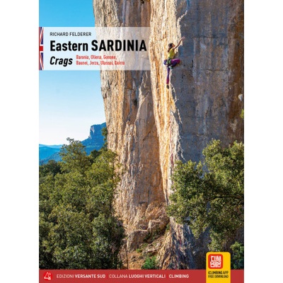 Eastern Sardinia. Crags. Baronia, Oliena, Gonone, Baunei, Jerzu, Ulassai, Quirra