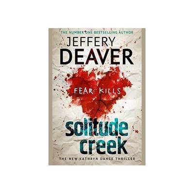 Solitude Creek: Kathryn Dance Book 4 - Kathryn- Jeffery Deaver