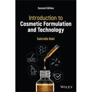 Introduction to Cosmetic Formulation and Technolog y, Second Edition | Baki, Gabriella (ISBN: 9781119709770)
