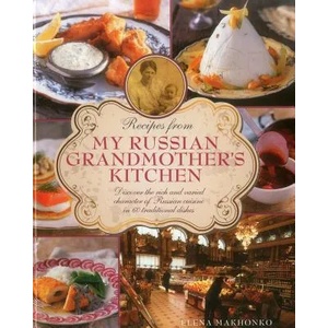 Recipes from My Russian Grandmother's Kitchen | Elena Makhonko (ISBN: 9780754829829)