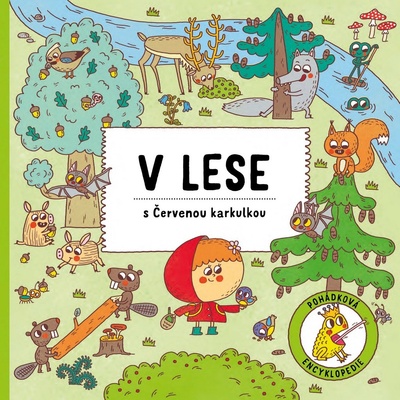 V lese s Červenou karkulkou - Štěpánka Sekaninová, Alexandra Májová ilustrácie
