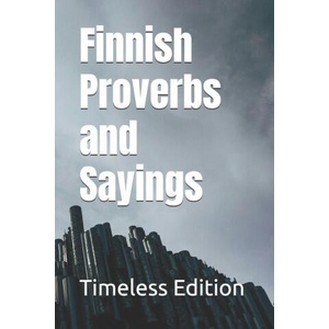Finnish Proverbs and Sayings | Timeless Edition (2025)