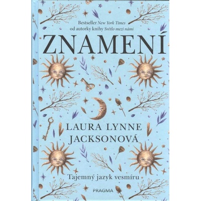 Znamení: Tajemný jazyk vesmíru - Laura Lynne Jacksonová