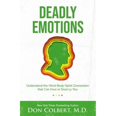 Deadly Emotions, Understand the Mind-Body-Spirit Connection that Can Heal or Destroy You Thomas Nelson Publishers
