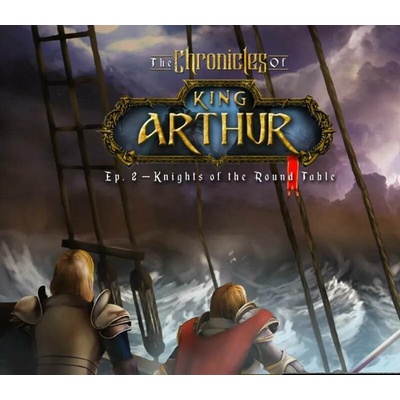 The Chronicles of King Arthur: Episode 2 - Knights of the Round Table