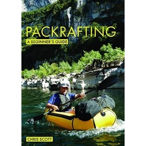 Packrafting: A Beginner's Guide | Scott, Chris (ISBN: 9781912621415)