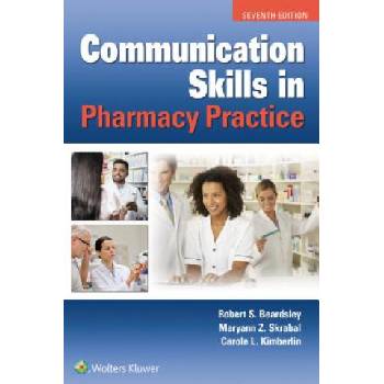 Communication Skills in Pharmacy Practice | Robert Beardsley