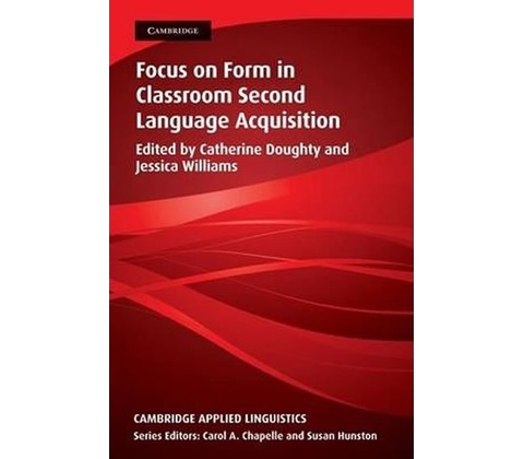 Focus on Form in Classroom Second Language Acquisition