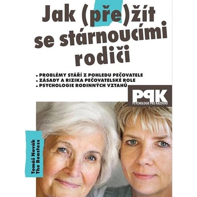 Jak - přežít se stárnoucími rodiči - Novák Tomáš