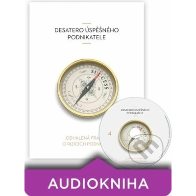 Desatero úspěšného podnikatele - Vladimír John; Tomáš Borůvka; Helena Brabcová