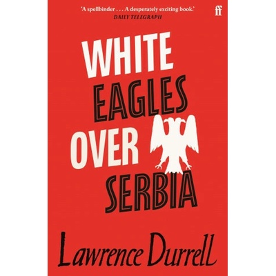 White Eagles Over Serbia Durrell Lawrence