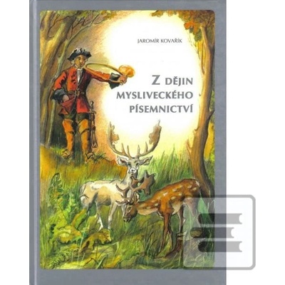 Z dějiny mysliveckého písemnictví - Jaromír Kovařík